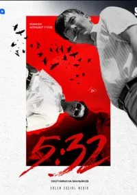 5:32 (2021) - смотреть сериал онлайн без регистрации LordFilm